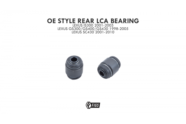 OE STYLE REAR LCA BEARINGS IS300/GS300/GS400/GS430/SC430 OE STYLE REAR LCA BEARINGS IS300/GS300/GS400/GS430/SC430